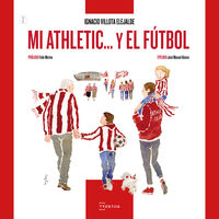 mi athletic... y el futbol - Ignacio Villota Elejalde