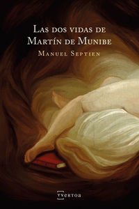 Las dos vidas de martin de munibe - Manuel Septien Ortiz
