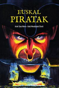 euskal piratak - Iñaki Mendizabal Elordi / Asier Sanz Nieto (il. )