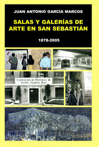 SALAS Y GALERIAS DE ARTE EN SAN SEBASTIAN (1878-2005)