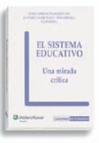 SISTEMA EDUCATIVO, EL. UNA MIRADA CRITICA