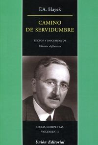 obras completas ii - camino de servidumbre - textos y documentos - F. A. Hayek