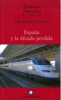 españa y la decada perdida - Jose Antonio De Aguirre