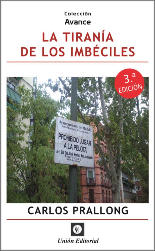 (3 ed) la tirania de los imbeciles - Carlos Prallong