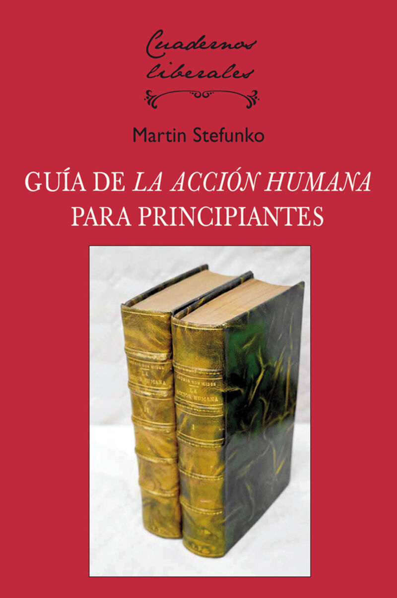 la accion humana: una guia para principiantes - Martin Stefunko