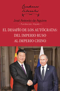 el desafio de los autocratas - del imperio ruso al imperio chino - Jose Antonio De Aguirre