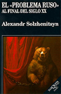 El problema ruso al final del siglo xx - Alexandr Solzhenitsyn
