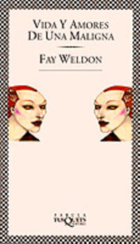 vida y amores de una maligna - Fay Weldon
