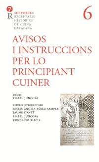 avisos i instruccions per lo principat cuiner - Anonim / Isabel Juncosa (ed. )