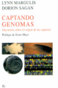 captando genomas - una teoria sobre el origen de las especies - Lynn Margulis / Dorion Sagan