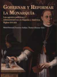 gobernar y reformar la monarquia - Francisco Andujar Castillo / Michel Bertrand / Thomas Glesener