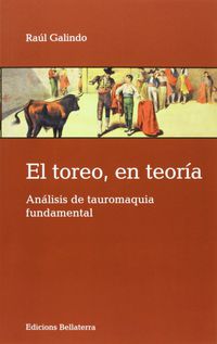 TOREO, EN TEORIA, EL - ANALISIS DE TAUROMAQUIA FUNDAMENTAL