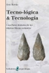 tecno-logica & tecnologia - Eric Boëda