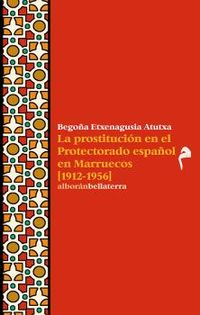 prostitucion en el protectorado español en marruecos, la (1912-1956)