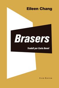 brasers - Eileen Chang
