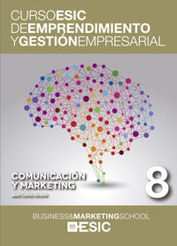 comunicacion y marketing - curso esic 8 - Juan Carlos Alcaide Fernandez