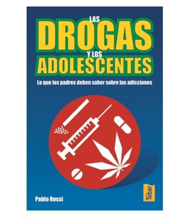 Las drogas y adolescentes - Pablo Rossi