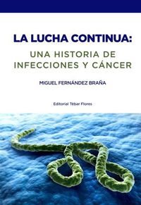 LUCHA CONTINUA - UNA HISTORIA DE INFECCIONES Y CANCER