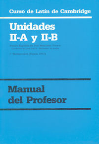 curso de latin de cambridge - unidades ii-a y ii-b - manual del profesor