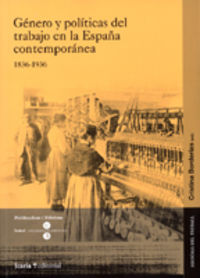 genero y politicas del trabajo en la españa contemporanea (1836-1936