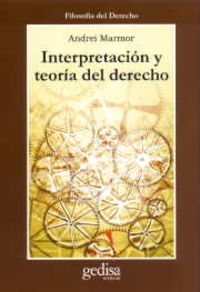 interpretacion y teoria del derecho (filosofia derecho) - Mndrei Marmor / 02 / Andrei Marmor