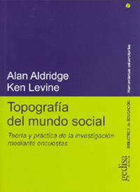 topografia del mundo social - teoria y practica investigacion - Alan Aldridge / Ken Levine