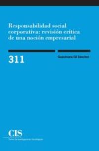 responsabilidad social corporativa - revision critica de una nocion empresarial