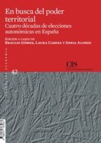 en busca del poder territorial - cuatro decadas de elecciones autonomicas en españa - Braulio Gomez