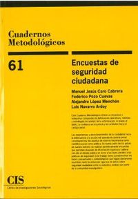 encuestas de seguridad ciudadana - Manuel Jesus Caro Cabrera / Federico Pozo Cuevas / [ET AL. ]