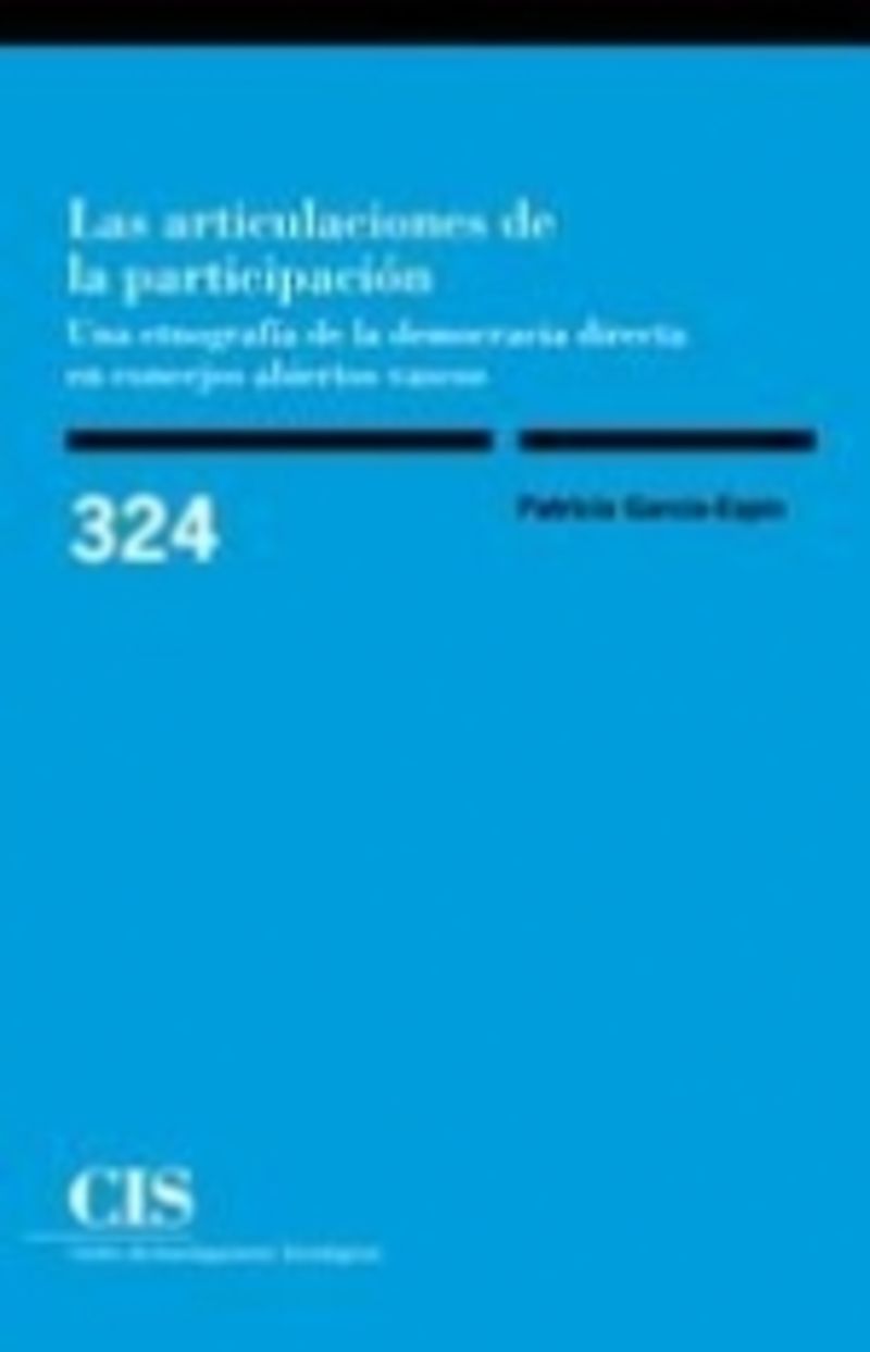 las articulaciones de la participacion - una etnografia de la democracia directa en concejos abiertos vascos - Patricia Garcia Espin