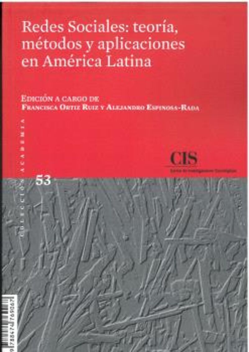 redes sociales teoria metodos y aplicaciones en america latina - Francisco Ortiz Ruiz (ed. ) / Alejandro Espinosa-Rada (ed. )