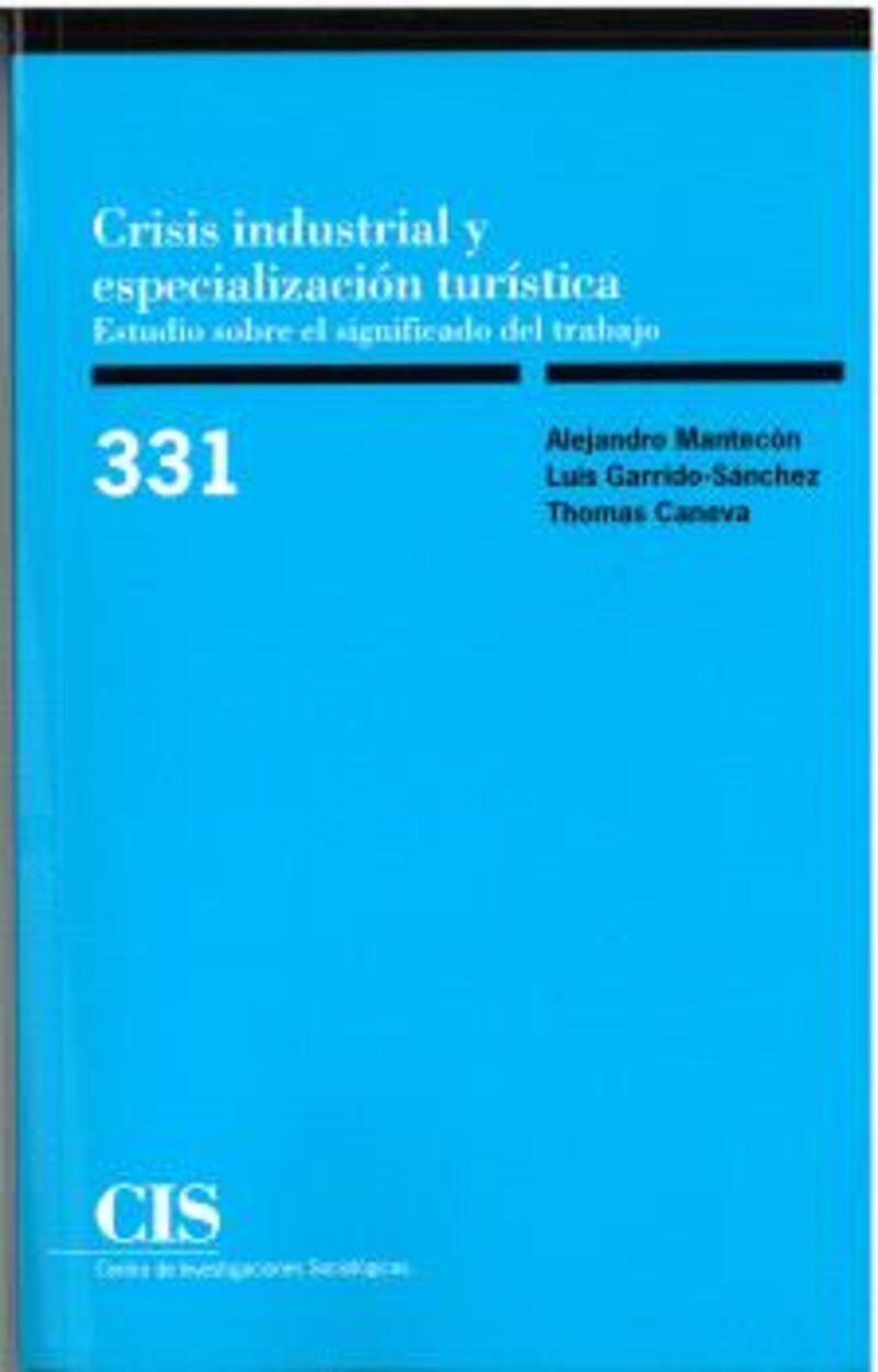 crisis industrial y especializacion turistica - Alejandro Mantecon / Luis Garrido Sanchez / Thomas Caneva