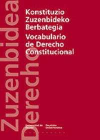 konstituzio zuzenbideko berbategia = vocubulario de derecho constitucional