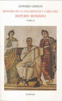 HISTORIA DE LA DECADENCIA Y CAIDA DEL IMPERIO ROMANO II