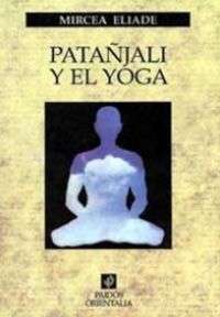 patañjali y el yoga - Mircea Elialde