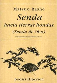 SENDA HACIA TIERRAS HONDAS - SENDA DE OKU