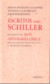 escritos sobre schiller / breve antologia lirica - J. W. Goethe / Wilhelm Von Humboldt / Jacob Burckhardt
