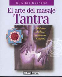 El arte del masaje tantra - Rajiv Haurasia