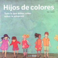 hijos de colores - todo lo que debes saber sobre las adopciones - Ilde Llanes Gomez