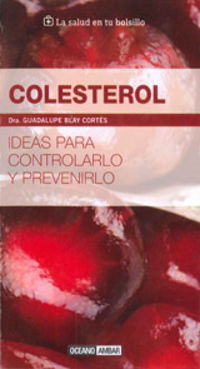 colesterol - ideas para controlarlo y prevenirlo