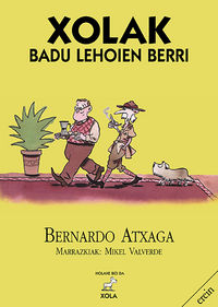 xolak badu lehoien berri - Bernardo Atxaga / Mikel Valverde (il. )