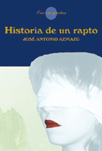historia de un rapto - Jose Antonio Azpiazu