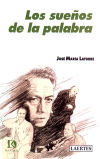 los sueños de la palabra - Jose Maria Latorre Fortuño