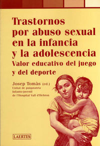 trastornos por abuso sexual en la infancia y la adolescencia - Tomas Josep