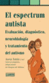 espectrum autista, el - evaluacion, diagnostico, neurobiolgia y trataiento del autismo - Josep Tomas (ed. )