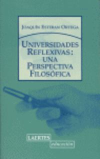 universidades reflexivas - una perspetiva filosofica - Joaquin Esteban Ortega
