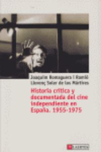 HISTORIA CRITICA Y DOCUMENTADA DEL CINE INDEPENDIENTE EN ESPAÑA (1955-1975)