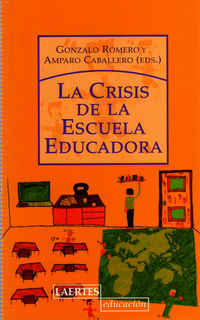 la crisis de la escuela educadora - Gonzalo Romero / Amparo Caballero