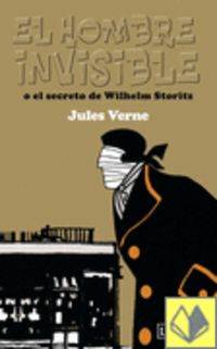 el hombre invisible o el secreto de wilhem storitz - Jules Verne
