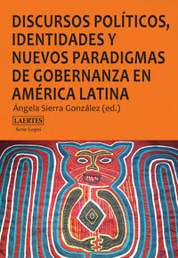 discursos politicos, identidades y nuevos paradigmas de gobernanza en america latina - Aa. Vv.